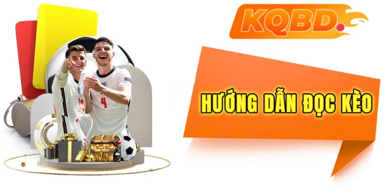Hướng dẫn sử dụng bảng tỷ lệ kèo tại KQBD.Games